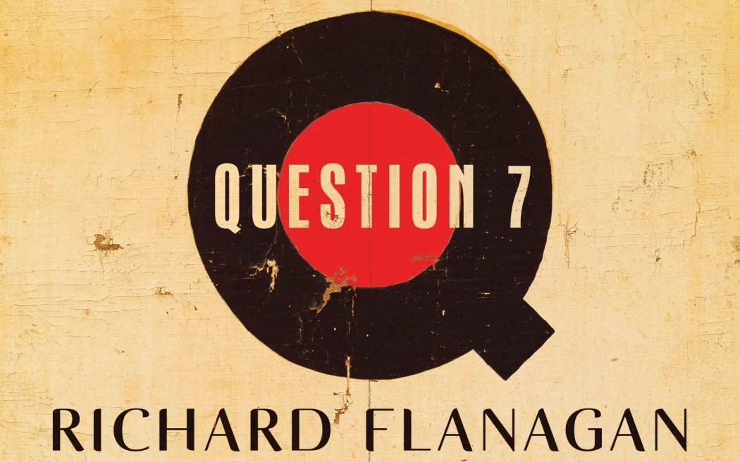 4KYFFBY_Question_7_by_Richard_Flanagan_published_by_Penguin_Random_House_NZ_jpg